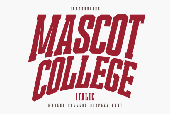 Mascot College Italic: A Typeface for Varsity Spirit and Bold Branding